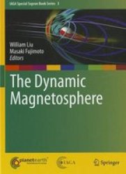 The Dynamic Magnetosphere Hardcover 2011