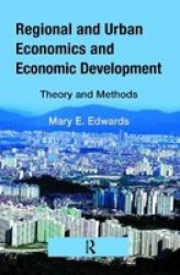 Regional and Urban Economics and Economic Development: Theory and Methods
