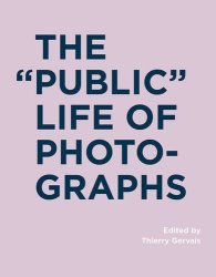 The "public" Life Of Photographs Ric Books Ryerson Image Centre Books
