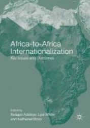 Africa-to-africa Internationalization 2016 - Key Issues And Outcomes Hardcover 1st Ed. 2016