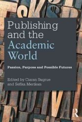 Publishing And The Academic World - Ciaran Sugrue Paperback