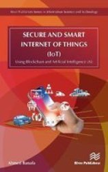 Secure And Smart Internet Of Things Iot - Using Blockchain And Ai Hardcover