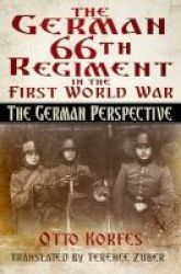 The German 66th Regiment In The First World War - The German Perspective Hardcover