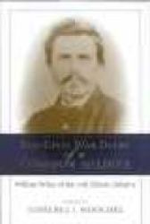 The Civil War Diary of a Common Soldier: William Wiley of the 77th Illinois Infantry
