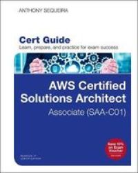 Aws Certified Solutions Architect - Associate SAA-CO1 Cert Guide Paperback