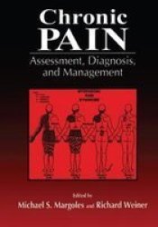 Chronic Pain: Assessment, Diagnosis, and Management