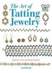 Art Of Tatting Jewelry The Paperback