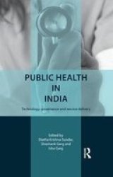 Public Health In India - Technology Governance And Service Paperback
