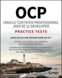 Ocp Oracle Certified Professional Java Se 11 Developer Practice Tests - Exam 1Z0-819 And Upgrade Exam 1Z0-817 Paperback