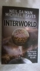 Interworld - Neil Gaiman & Michael Reaves