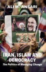 Iran Islam And Democracy - The Politics Of Managing Change Hardcover 3RD Enlarged Edition