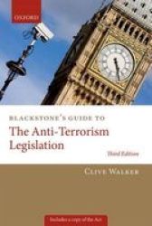 Blackstone&#39 S Guide To The Anti-terrorism Legislation Paperback 3rd Revised Edition