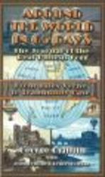 Around the World in 65 Days - The Journal of the Real Phileas Fogg - From Jules Verne to Tranquility Base