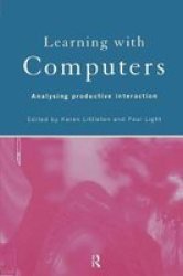 Learning With Computers - Analysing Productive Interactions Paperback New