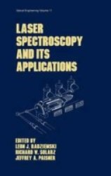 Laser Spectroscopy and its Applications Optical Science and Engineering