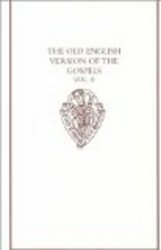 The Old English Version of the Gospels, Vol 2