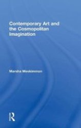 Contemporary Art And The Cosmopolitan Imagination Hardcover