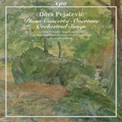 Dora Pejacevic: Piano Concerto overture orchestral Songs Cd