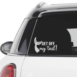 Get Off My Tail Mermaid Sticker Whale Scale Laptop Car Vehicle Window Bumper Vinyl Decal Graphic