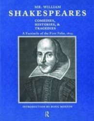 Mr. William Shakespeares Comedies Histories And Tragedies - A Facsimile Of The First Folio 1623 Hardcover