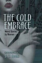 Cold Embrace - Weird Stories By Women Paperback