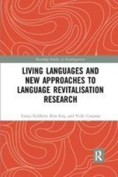 Living Languages And New Approaches To Language Revitalisation Research Paperback