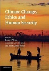 Climate Change Ethics And Human Security