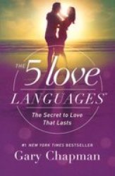 The 5 Love Languages - The Secret To Love That Lasts Paperback