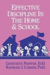 Effective Discipline In The Home And School Hardcover