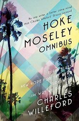 Hoke Moseley Omnibus: Miami Blues New Hope For The Dead Sideswipe The Way We Die Now