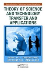 Theory of Science and Technology Transfer and Applications Systems Evaluation, Prediction and Decision-Making