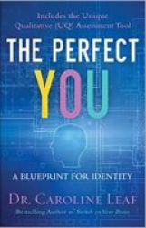 The Perfect You - A Blueprint For Identity Paperback