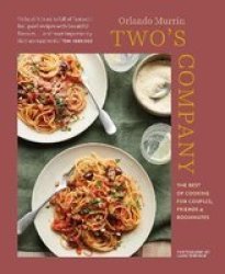 Two& 39 S Company - The Best Of Cooking For Couples Friends And Roommates Hardcover