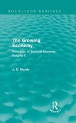 The Growing Economy - Principles Of Political Economy Volume II Hardcover