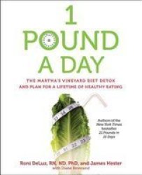 1 Pound A Day - The Martha& 39 S Vineyard Diet Detox And Plan For A Lifetime Of Healthy Eating Paperback