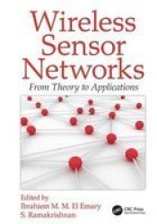 Wireless Sensor Networks - From Theory To Applications Paperback