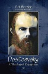 Dostoevsky - A Theological Engagement Paperback