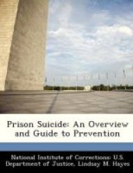 Prison Suicide - An Overview And Guide To Prevention Paperback
