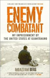 Enemy Combatant: My Imprisonment at Guantanamo, Bagram, and Kandahar