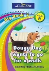 All-in-one: Doughie Dog To Go For A Walk: Grade R: Big Book 7 Paperback