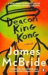 Deacon King Kong - The New York Times And Oprah& 39 S Book Club Pick Paperback
