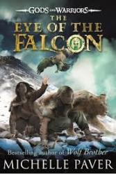The Eye Of The Falcon - Michelle Paver