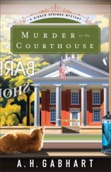 Murder At The Courthouse - A Hidden Springs Mystery Paperback