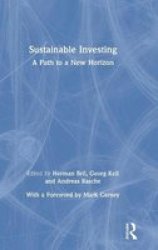 Sustainable Investing - A Path To A New Horizon Hardcover