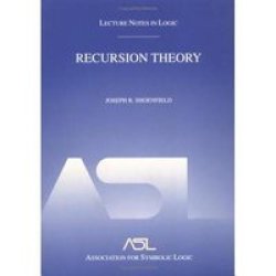Recursion Theory: Lecture Notes in Logic 1 Lecture Notes in Logic, 1. v. 1