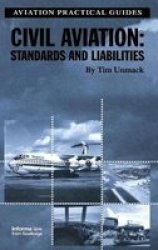 Civil Aviation: Standards and Liabilities Aviation Practical Guides