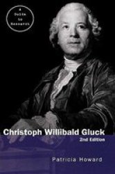Christoph Willibald Gluck - A Guide to Research