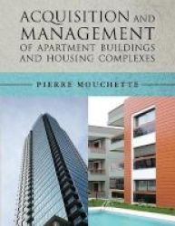 Acquisition And Management Of Apartment Buildings And Housing Complexes Paperback