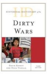 Historical Dictionary Of The Dirty Wars Hardcover 3rd Revised Edition