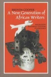 A New Generation Of African Writers